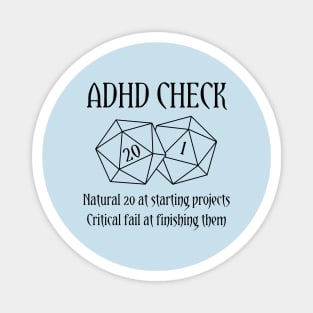 ADHD Check | Natural 20 Critical Fail Magnet